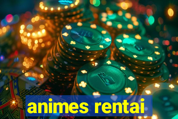 animes rentai